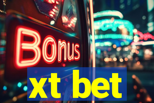 xt bet